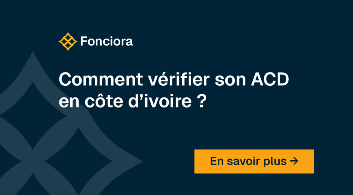 Comment vérifier son ACD en côte d'ivoire