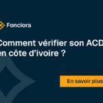 Comment vérifier son ACD en côte d’ivoire ?