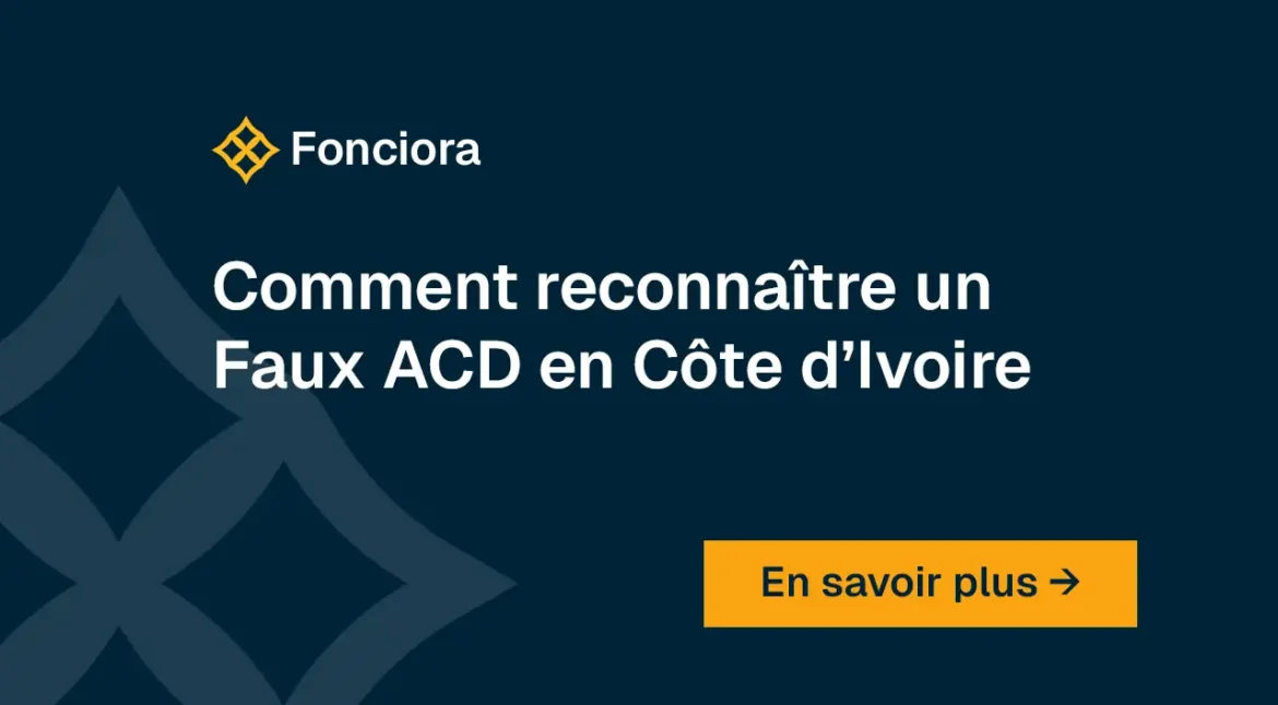 Comment reconnaître un Faux ACD en Côte d'Ivoire