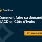 Comment faire sa demande d'ACD en Côte d'Ivoire