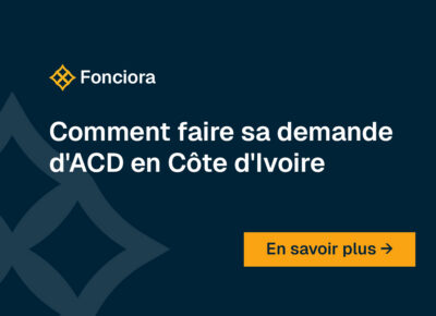 Comment faire sa demande d'ACD en Côte d'Ivoire
